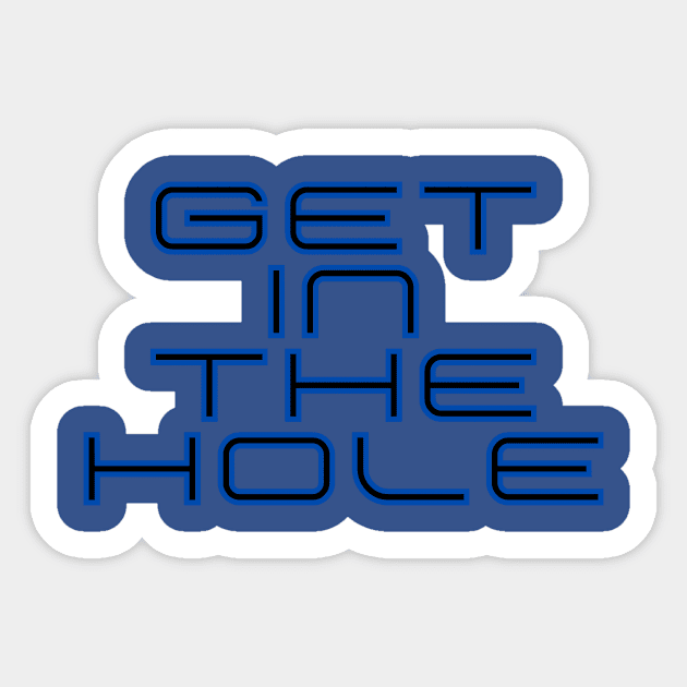 Get In the Hole Sticker by Golfers Paradise